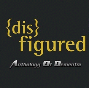 Disfigured (USA-1) : Anthology of Dementia
